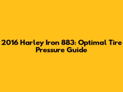 2016 Harley Iron 883: Optimal Tire Pressure Guide