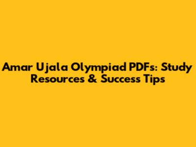 Amar Ujala Olympiad PDFs: Study Resources & Success Tips