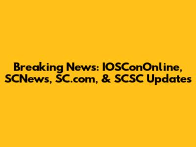 Breaking News: IOSConOnline, SCNews, SC.com, & SCSC Updates