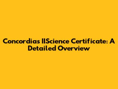 Concordia's IIScience Certificate: A Detailed Overview