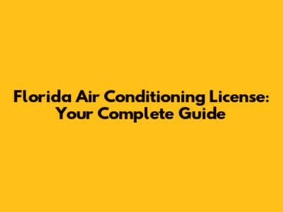 Florida Air Conditioning License: Your Complete Guide