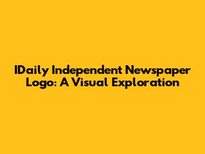 IDaily Independent Newspaper Logo: A Visual Exploration