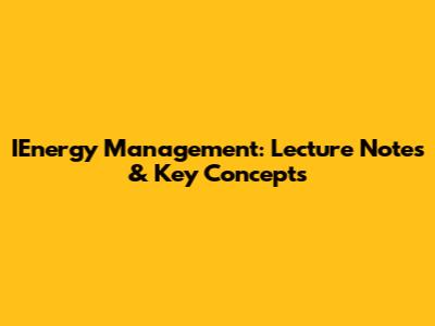 IEnergy Management: Lecture Notes & Key Concepts
