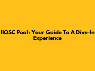 IIOSC Pool: Your Guide To A Dive-In Experience