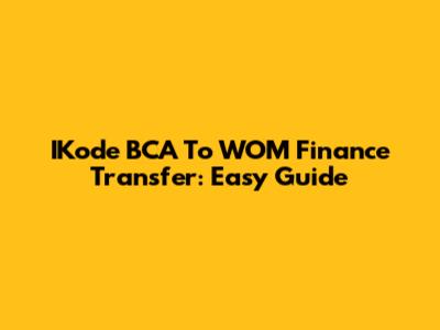 IKode BCA To WOM Finance Transfer: Easy Guide