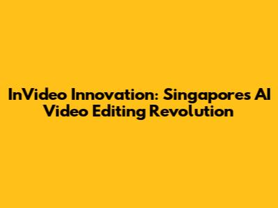 InVideo Innovation: Singapore's AI Video Editing Revolution
