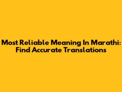 Most Reliable Meaning In Marathi: Find Accurate Translations