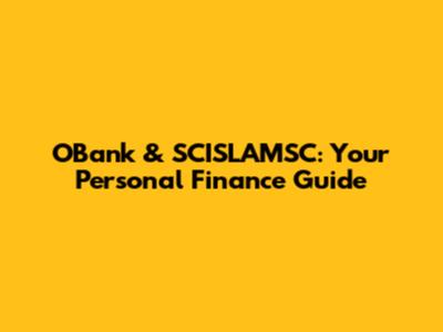 OBank & SCISLAMSC: Your Personal Finance Guide
