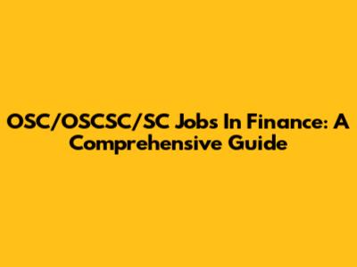 OSC/OSCSC/SC Jobs In Finance: A Comprehensive Guide