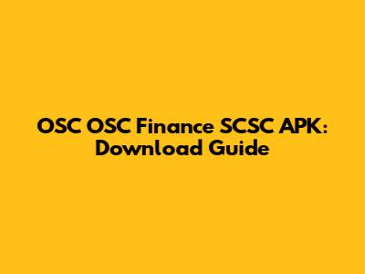 OSC OSC Finance SCSC APK: Download Guide