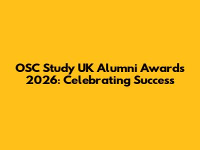OSC Study UK Alumni Awards 2026: Celebrating Success
