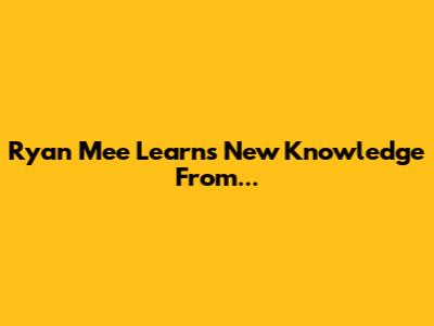 Ryan Mee Learns New Knowledge From...